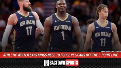 Video: Athletic writer says Kings need to force Pelicans off the three-point line